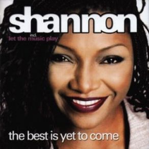 Download track The Best Is Yet To Come Shannon