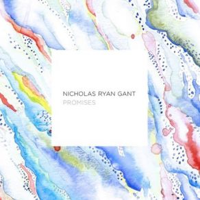 Download track Promises Nicholas Ryan GantFresh Daily
