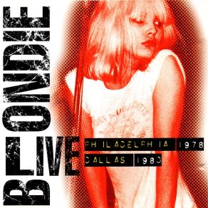 Download track Fade Away (And Radiate) (Live At The Walnut Theater, Philadelphia, June 11 1978) Blondie