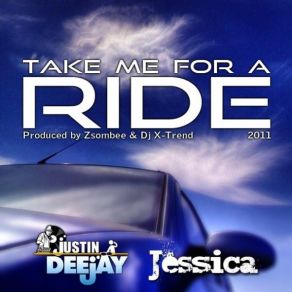 Download track Deejay Justin Feat Jessica - Take Me For A Ride (Mastered 2011) Deejay Justin