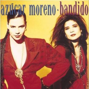 Download track Bandido (Deep Mix Single Version) Azúcar Moreno