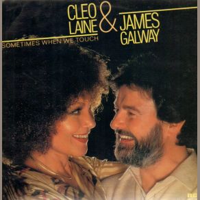 Download track Sometimes When We Touch James Galway, Cleo Laine