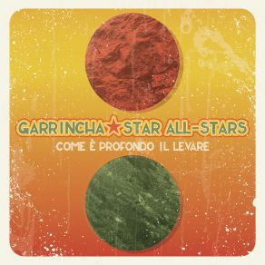 Download track Come E Profondo Il Mare Garrincha Star All - Stars33ore