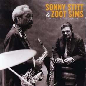 Download track You'd Better Love Me Sonny Stitt, Zoot Sims