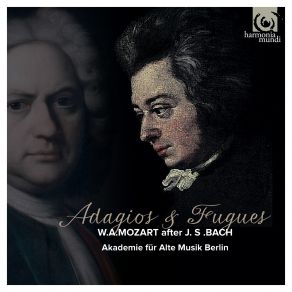 Download track Adagio & Fugue In D Minor, After J. S. Bach, BWV 849 (The Well-Tempered Clavier, Book I) Akademie Für Alte Musik Berlin