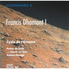 Download track ... Mourir Un Peu (1984 | 87): Cartographie Liminaire Francis Dhomont