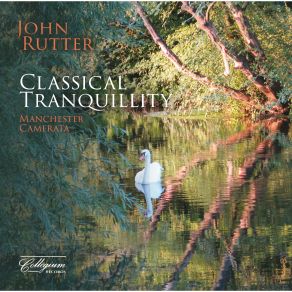 Download track 3 Gymnopédies No. 1, Lent Et Douloureux (Arr. For Clarinet & Orchestra By John Rutter) John Rutter, Manchester Camerata