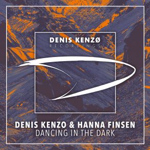 Download track Dancing In The Dark (Extended Mix) Hanna Finsen, Denis Kenzo