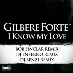 Download track I Know My Love (Bob Sinclar Remix) Gilbere Forté