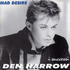 Download track Mad Desire Den Harrow
