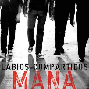 Download track Labios Compartidos (Radio Edit) Maná