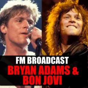 Download track The Best Was Yet To Come (Live) Bon Jovi, Bryan Adams