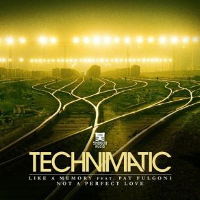 Download track Like A Memory (Radio Edit) Technicolour & KomaticPat Fulgoni