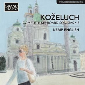 Download track 01 Keyboard Sonata In G Major, Op. 30 No. 2, P. XII-30 - I. Allegro Leopold Koželuh