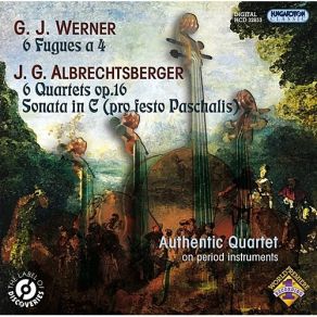Download track (12) G. J. Werner - Fugue A 4 No. 6 G-Moll - II. Vivace Authentic Quartet