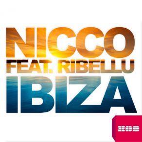 Download track Ibiza (Video Edit) Nicco, Ribellu