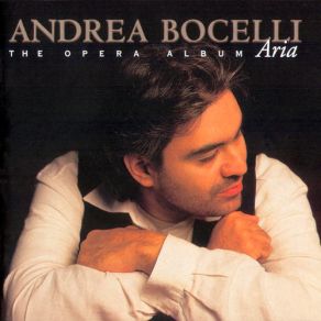 Download track A Te, O Cara (Bellini - I Puritani) Andrea Bocelli