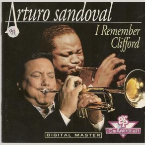 Download track I Remember Clifford Arturo Sandoval