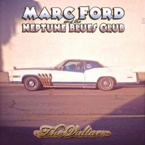 Download track Devil's In The Details Marc Ford & The Neptune Blues Club