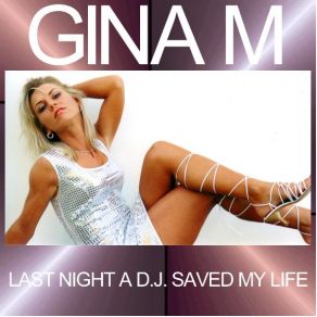Download track Last Night A DJ Saved My Life (Club Mix) Gina M.
