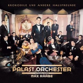 Download track Ueber Sieben Bruecken Musst Du Gehn Max Raabe, Palast Orchester