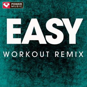 Download track Easy (Extended Workout Remix) Power Music Workout