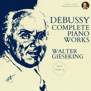 Download track Etude Pour Les Accords - 12 Etudes, L. 136 (Remastered 2022) Walter Gieseking