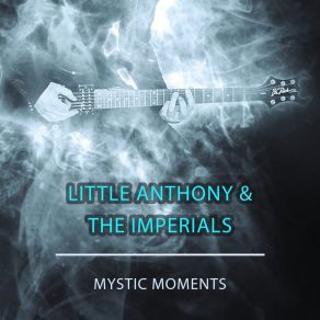 Download track This Love Of Mine Little Anthony & The Imperials