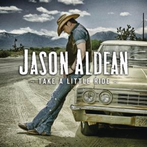 Download track Take A Little Ride Jason Aldean
