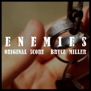 Download track Enemies Bryce Miller