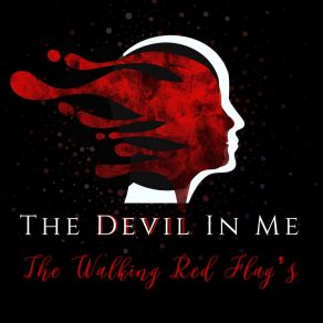 Download track The Devil In Me The Walking Red Flag's