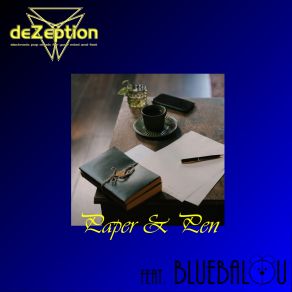 Download track Paper And Pen DeZeption, BlueBalou