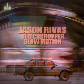 Download track Slow Motion Jason Rivas
