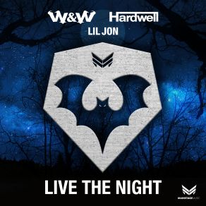 Download track Live The Night Lil' Jon, Hardwell, W&W