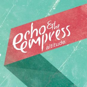 Download track Altitude Echo And The Empress