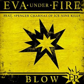 Download track Blow Eva Under FireIce Nine Kills, Spencer Charnas
