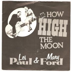 Download track How High The Moon Les Paul & Mary Ford