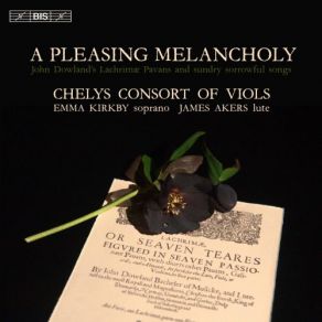 Download track Book Of Songs, Book 2: No. 2, If Floods Of Tears Could Cleanse My Follies Past Emma Kirkby, James Akers, Chelys Consort Of Viols