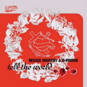 Download track Love Will Save The Day Reggie Worthy