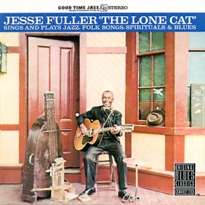 Download track Take It Slow And Easy Jesse Fuller