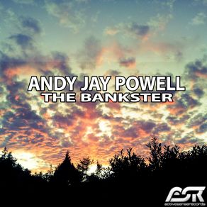 Download track The Bankster (Original Mix) Andy Jay Powell