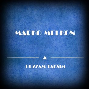 Download track Cifte Telli Marko Melkon