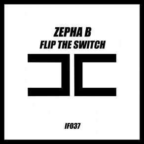Download track Flip The Switch (Radio Edit) Zepha B