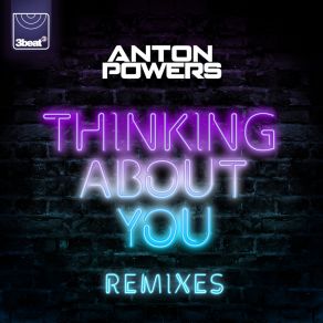 Download track Thinking About You (Extended Mix) Anton Powers