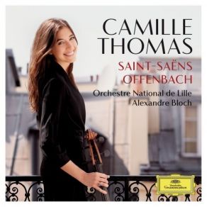 Download track 04. Saint-Saëns Samson Et Dalila, Op. 47, R. 288 Act 2-Mon Coeur S _ Ouvre À Ta Voix Cantabile (Transcribed For Cello And Orchestra) Camille Thomas, Orchestre National De Lille