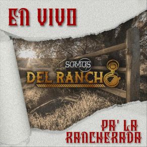 Download track Somos Los Que Somos (En Vivo) Somos Del Rancho