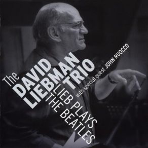 Download track The Fool On The Hill The David Liebman Trio
