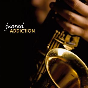 Download track Addiction Jaared
