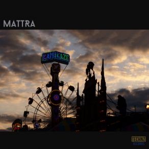 Download track Kamikaze (Original Mix) Mattra