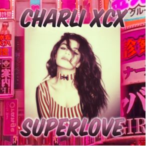 Download track SuperLove Charli XCX